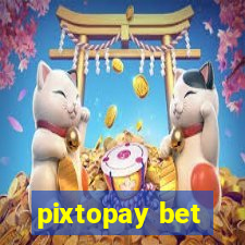 pixtopay bet